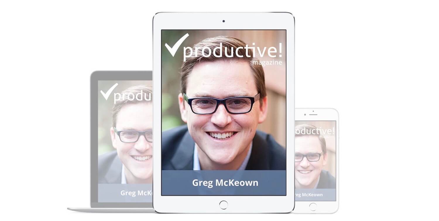 №34 with Greg McKeown - the last (essential) issue of the Productive! Magazine